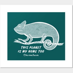 Chameleon - This Planet Is My Home Too - animal ink art Posters and Art